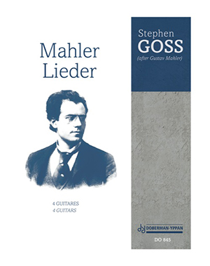 Stephen GOSS - Mahler Lieder Guitar Ensemble